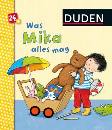 Duden: Was Mika alles mag!: ab 24 Monaten Duden: Was Mika alles mag!: ab 24 Monaten