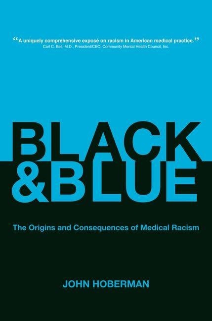 Hoberman, J: Black and Blue - The Origins and Consequences o Hoberman, J: Black and Blue - The Origins and Consequences o