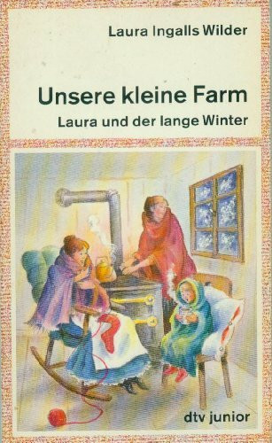 Unsere kleine Farm Laura und der lange Winter