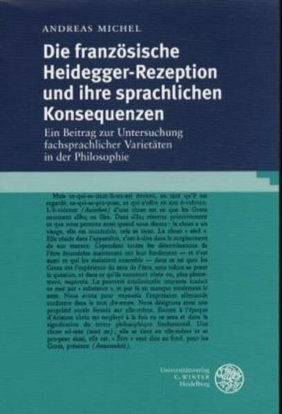 Die französische Heidegger-Rezeption und ihre sprachlichen Konsequenzen: Ein Beitrag zur Untersuchung fachsprachlicher Varietäten in der Philosophie (Studia Romanica)