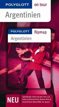 Argentinien - Buch mit flipmap: Polyglott on tour Reiseführer