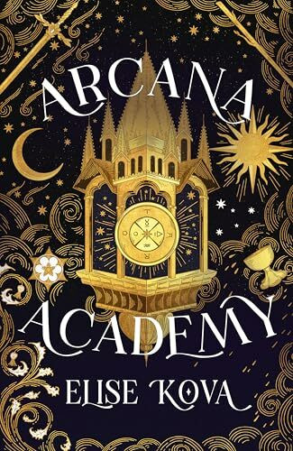 Arcana Academy: the spellbinding #1 Sunday Times bestselling enemies-to-lovers fantasy romance