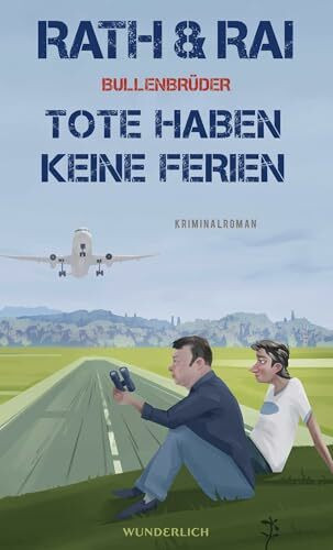 Bullenbrüder: Tote haben keine Ferien: Eine Krimi-Komödie (Ein Fall für die Bullenbrüder, Band 3)