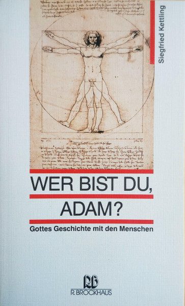 Wer bist du, Adam? Gottes Geschichte mit den Menschen