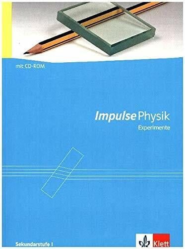 Impulse Physik Experimente Sekundarstufe I, (inkl. CD-ROM)