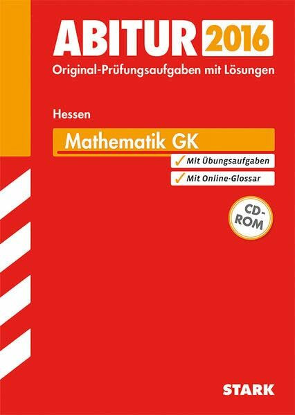 STARK Abiturprüfung Hessen - Mathematik GK, mit CD: Original-Prüfungsaufgaben mit Lösungen 2012-2015. Mit Übungsaufgaben. Mit Online-Glossar
