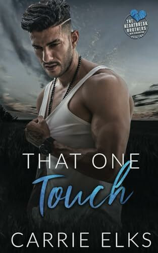 That One Touch: A Small Town Single Dad Romance (The Heartbreak Brothers Next Generation, Band 2)