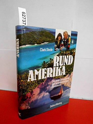 Rund Amerika. Die erste Umseglung des amerikanischen Kontinents