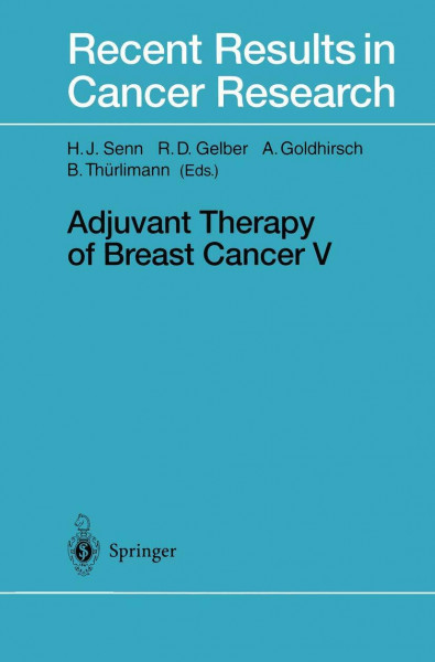 Adjuvant Therapy of Breast Cancer V: 5th International Conference on Adjuvant Therapy of Primary Breast Cancer : Papers (Recent Results in Cancer Research)