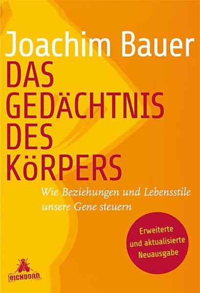 Das Gedächtnis des Körpers: Wie Beziehungen und Lebensstile unsere Gene steuern