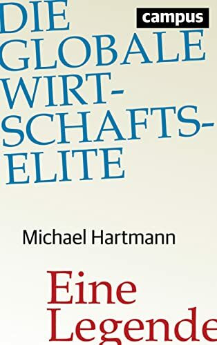 Die globale Wirtschaftselite: Eine Legende