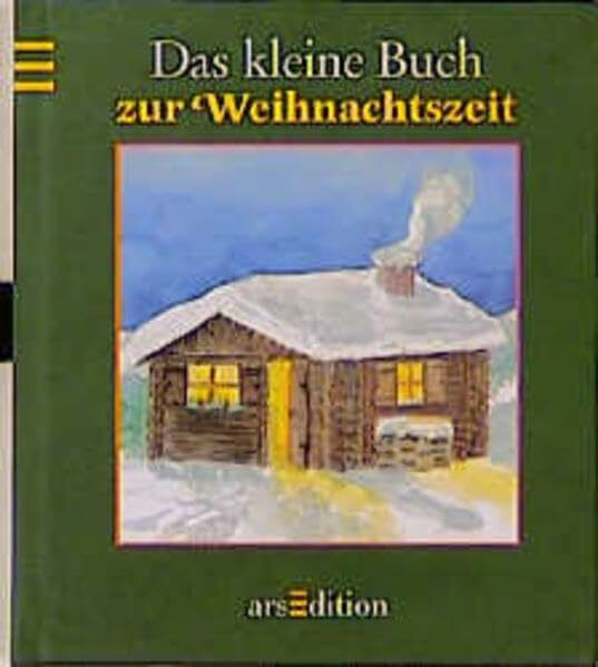 Das kleine Buch zur Weihnachtszeit (Das kleine Buch zum Schenken)