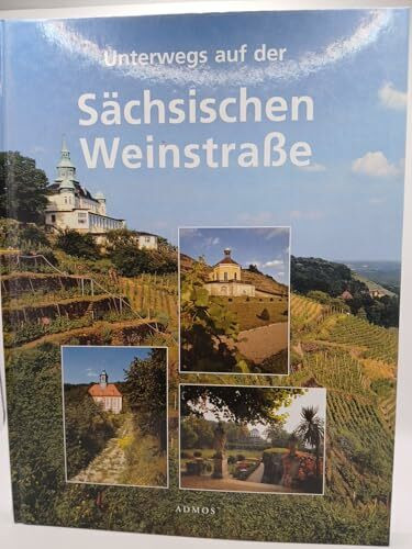Unterwegs auf der Sächsischen Weinstraße