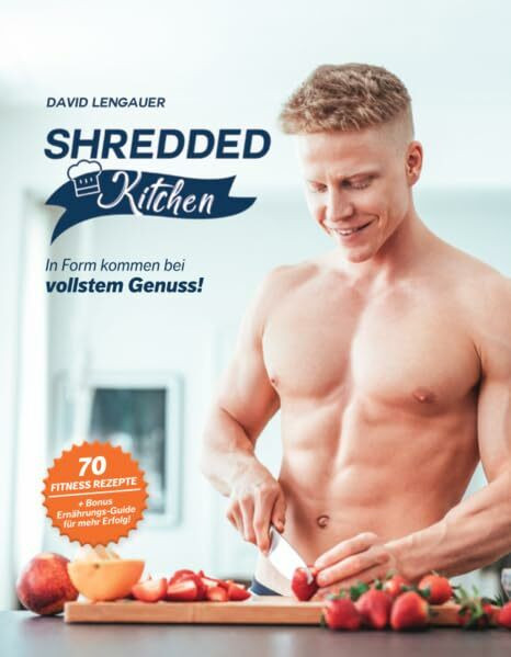 Shredded Kitchen: In Form kommen bei vollstem Genuss!