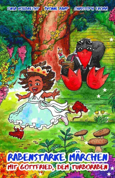 Rabenstarke Märchen mit Gottfried, dem Turboraben: Ein Erst- und Vorlesebuch (Gottfried, der Turborabe)