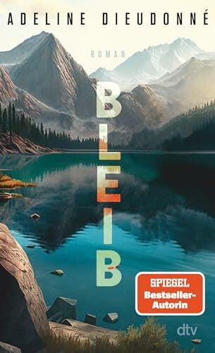 Bleib: Roman | »Man will unbedingt dranbleiben an dieser wilden, durchgeknallten Geschichte. Faszinierend!« Christine Westermann Bleib: Roman | »Man will unbedingt dranbleiben an dieser wilden, durchgeknallten Geschichte. Faszinierend!« Christine Westermann