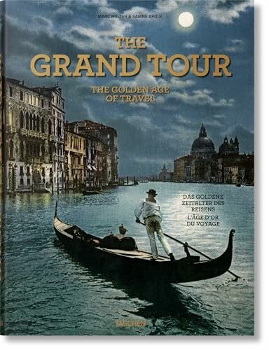 The Grand Tour. The Golden Age of Travel: Mehrsprachige Ausgabe (For Poor)