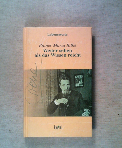 Weiter sehen als das Wissen reicht: (Ed. Kiefel) (Lebensworte)
