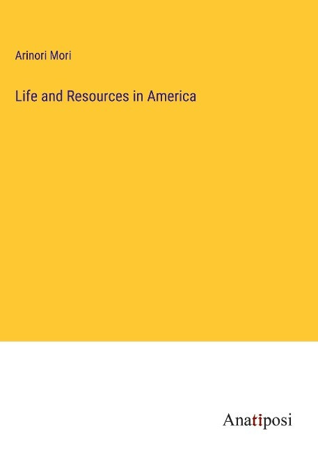 Life and Resources in America