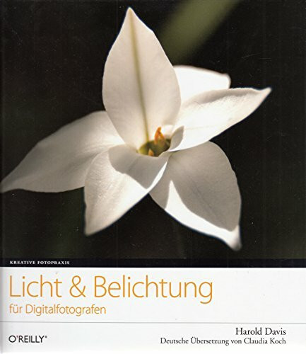 Licht & Belichtung für Digitalfotografen