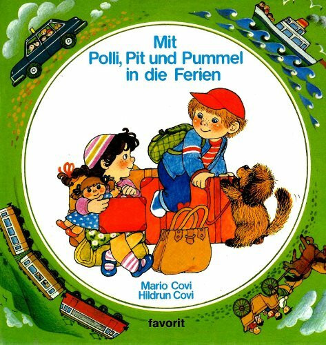 Mit Polli, Pit und Pummel in die Ferien