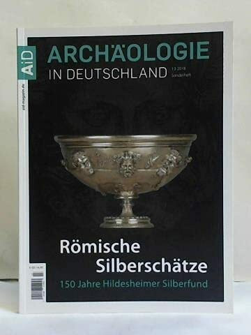 Römische Silberschätze. 150 Jahre Hildesheimer Silberfund