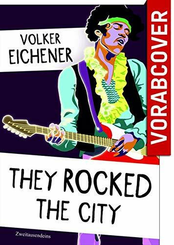 They Rocked the City: Rockmusik und gesellschaftlicher Umbruch