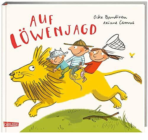 Auf Löwenjagd: Ein hinreißendes Bilderbuch für Kinder ab 3 über Freundschaft und die Kraft der Fantasie