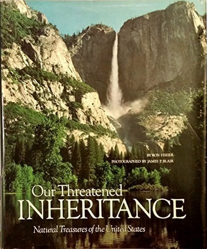 Our Threatened Inheritance: Natural Treasures of the U.S.