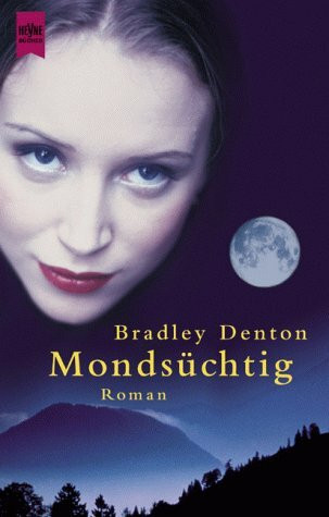 Mondsüchtig: Roman. Aus d. Engl. v. Ursula M. Mössner