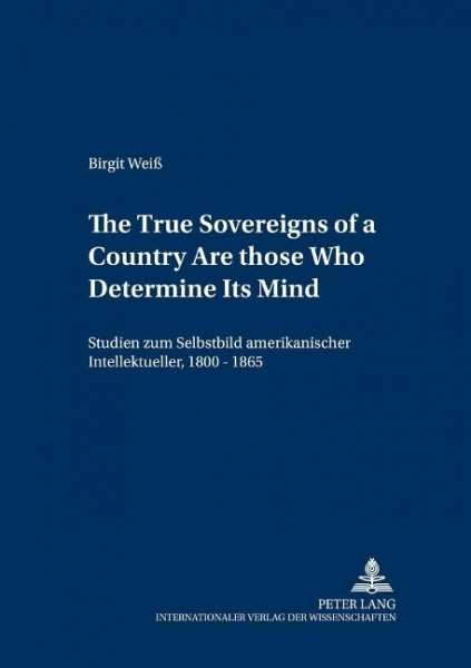 «The True Sovereigns of a Country Are Those Who Determine Its Mind»