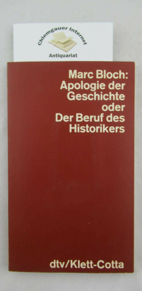 Apologie der Geschichte oder Der Beruf des Historikers (dtv - Wissenschaftliche Reihe)
