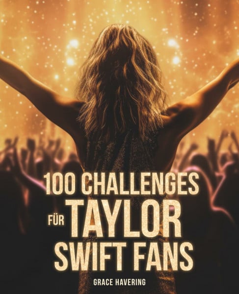 100 Challenges für Taylor Swift Fans