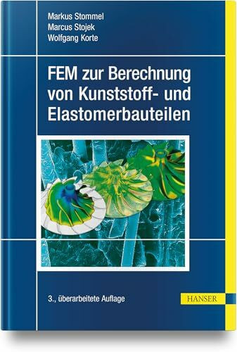 FEM zur Berechnung von Kunststoff- und Elastomerbauteilen