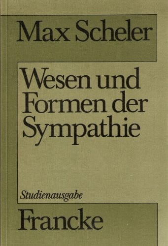 M. Scheler: Wesen und Formen der Sympathie. Studienausgabe