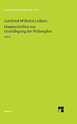 Philosophische Werke: Hauptschriften zur Grundlegung der Philosophie, Bd. 2