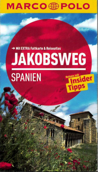 MARCO POLO Reiseführer Jakobsweg Spanien: Reisen mit Insider-Tipps. Mit EXTRA Faltkarte & Reiseatlas