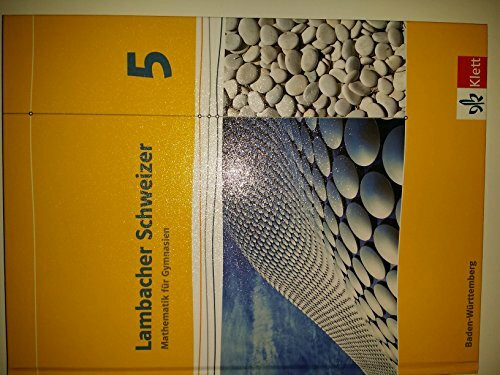 Lambacher Schweizer Mathematik 5. Ausgabe Baden-Württemberg: Schulbuch Klasse 5 (Lambacher Schweizer. Ausgabe für Baden-Württemberg ab 2014)
