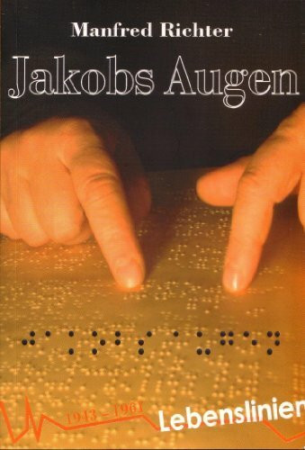 Jakobs Augen: Erzählung (Lebenslinien)