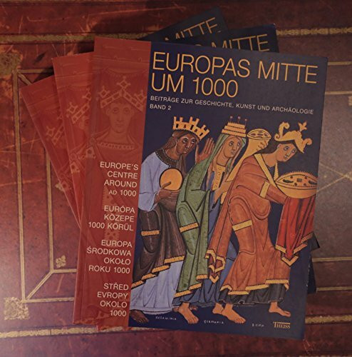 Europas Mitte um 1000 - Beiträge zur Geschichte, Kunst und Archäologie, 3 Bände