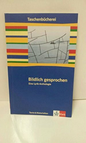 Bildlich gesprochen: Eine Lyrik-Anthologie (Taschenbücherei)