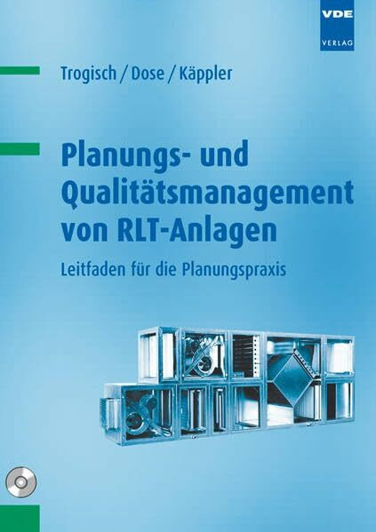 Planungs- und Qualitätsmanagement von RLT-Anlagen: Leitfaden für die Planungspraxis