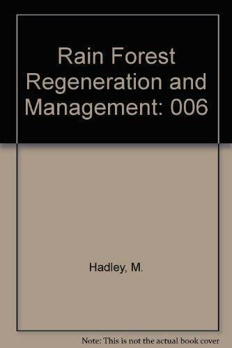 Rain Forest Regeneration and Management (006) Rain Forest Regeneration and Management (006)