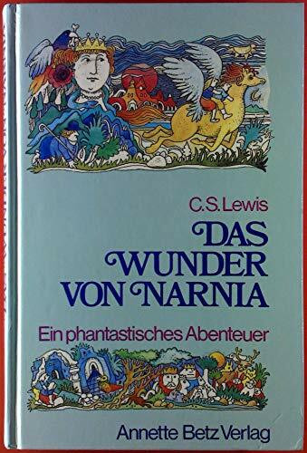 Das Wunder von Narnia: Ein phantastisches Abenteuer