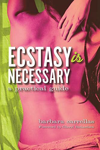 Ecstasy is Necessary: A Practical Guide