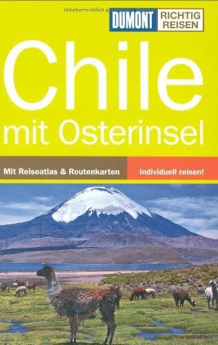 Chile: Mit Osterinseln (DuMont Richtig Reisen)