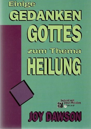 Einige Gedanken Gottes zum Thema Heilung