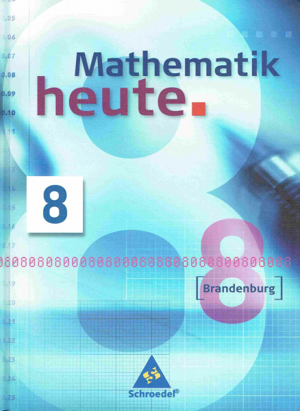 Mathematik heute - Ausgabe 2008 für Brandenburg: Schülerband 8