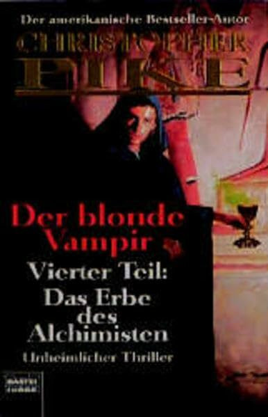 Der blonde Vampir - Teil 4, Das Erbe des Alchimisten (Christopher Pike. Bastei Lübbe Taschenbücher)