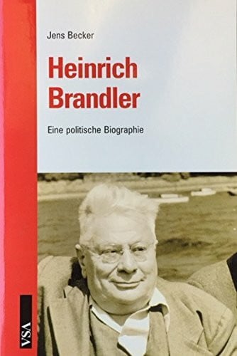 Heinrich Brandler: Eine politische Biographie